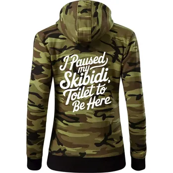Dámská mikina I Paused My Skibidi Toilet to be Here - Dámská mikina trendy zipper s kapucí - S ( Zelený maskáč )