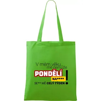 Nákupní taška V mém věku mě nemůže pondělí nas**** - Taška bavlněná - 42 x 38 cm ( Apple Green )
