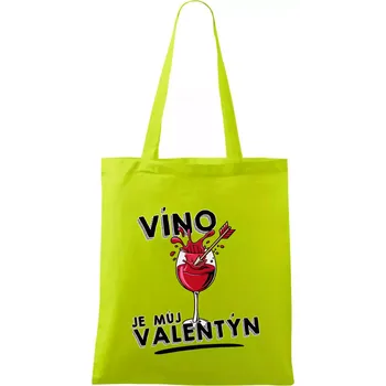 Víno je můj valentýn - Taška bavlněná - 42 x 38 cm ( Limetková )