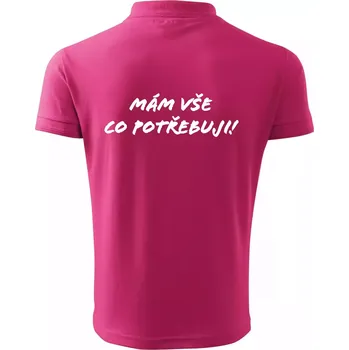 Pánská košile Nápis mám vše co potřebuji - Polokošile pánská Pique Polo 203 - 3XL ( Purpurová )