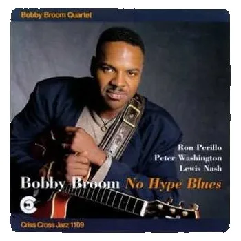 Zahraniční hudba CD Bobby Broom Quartet: No Hype Blues 2023