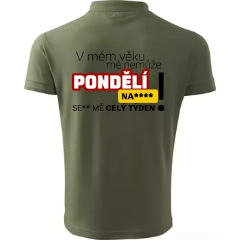Pánská košile V mém věku mě nemůže pondělí nas**** - Polokošile pánská Pique Polo 203 - M ( Khaki )