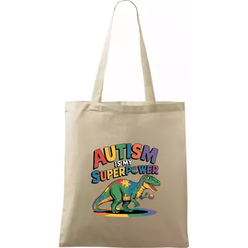 Nákupní taška Stojící Rex Autism is my superpower - Taška bavlněná - 42 x 38 cm ( Naturální )