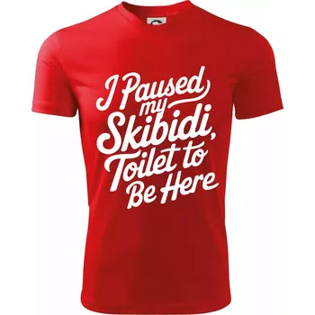 Chlapecké tričko I Paused My Skibidi Toilet to be Here - Dětské triko sportovní (dresovina) - 134 cm/8 let ( Červená )