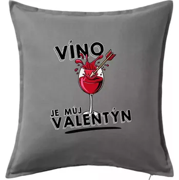 Polštář Víno je můj valentýn - Polštář 50x50 - 50x50 - Včetně výplně ( Tmavě šedý melír )