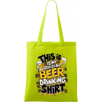 This Is My Official Drinking Shirt - chmel - Taška bavlněná - 42 x 38 cm ( Limetková )
