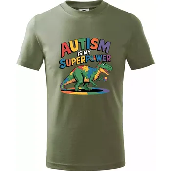 Stojící Rex Autism is my superpower - Tričko dětské bavlněné - 104-110cm / 3-4 roky ( Khaki )