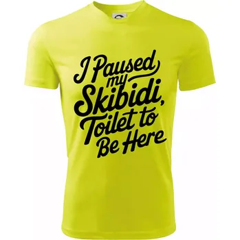 I Paused My Skibidi Toilet to be Here - Dětské triko sportovní (dresovina) - 146 cm/10 let ( Neonově žlutá )