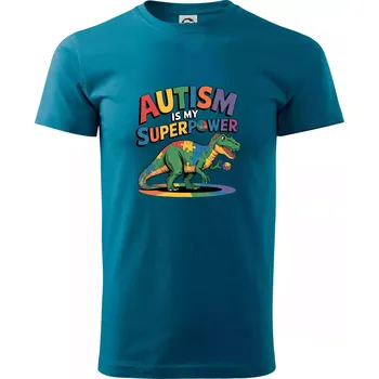 Stojící Rex Autism is my superpower - Klasické pánské triko vyšší gramáže - M ( Petrolejová )