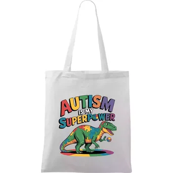 Autism is my superpower dinosaurus - Taška bavlněná - 42 x 38 cm ( Bílá )