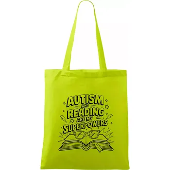 Autism and reading are my superpowers - Taška bavlněná - 42 x 38 cm ( Limetková )