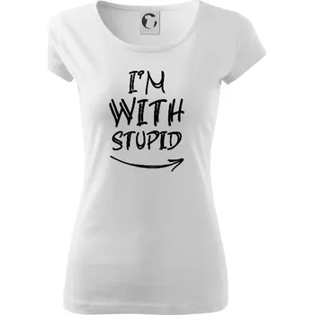 Iam with stupid - Dámské triko Pure - 3XL ( Bílá )