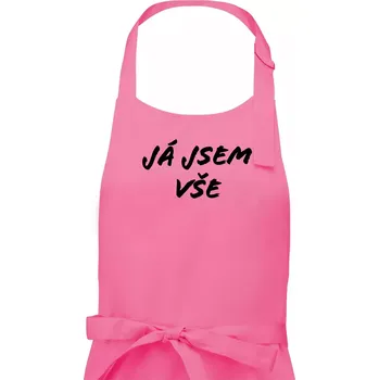Kuchyňská zástěra Nápis Já jsem vše! - Dámská zástěra na vaření - Univerzální velikost ( Růžová )