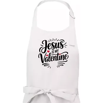 Kuchyňská zástěra Jesus is my valentine - Dámská zástěra na vaření - Univerzální velikost ( Bílá )