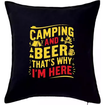 Polštář Camping and beer - thats why iam here - Polštář 50x50 - 50x50 - Včetně výplně ( Černá )