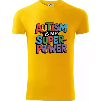 Pánské oblečení Autism is my superpower barevný - Viper FIT - Pánské zůžené tričko - 3XL ( Žlutá )