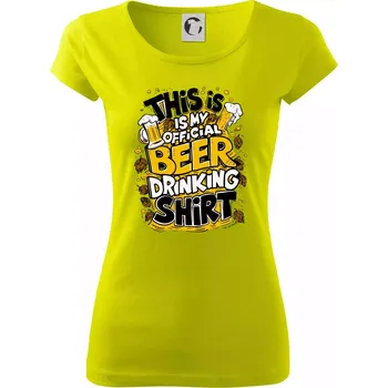 This Is My Official Drinking Shirt - chmel - Dámské triko Pure - XL ( Limetková )