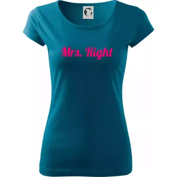 Mrs Right - Dámské triko Pure - 3XL ( Petrolejová )
