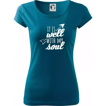 Dámské tričko It is well with my soul - Dámské triko Pure - XS ( Petrolejová )