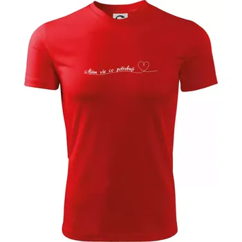 Pánské tričko Srdce mám vše co potřebuji - Pánské triko Fantasy sportovní (dresovina) - XL ( Červená )