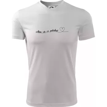 Pánské tričko Srdce mám vše co potřebuji - Pánské triko Fantasy sportovní (dresovina) - XL ( Bílá )