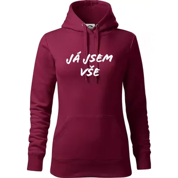Dámská mikina Nápis Já jsem vše! - Mikina dámská Cape s kapucí - M ( Garnet )