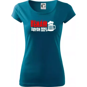 Dámské tričko Běhám abych mohla chodit na pivo - Dámské triko Pure - 3XL ( Petrolejová )