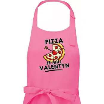 Kuchyňská zástěra Pizza je můj Valentýn - Dámská zástěra na vaření - Univerzální velikost ( Růžová )