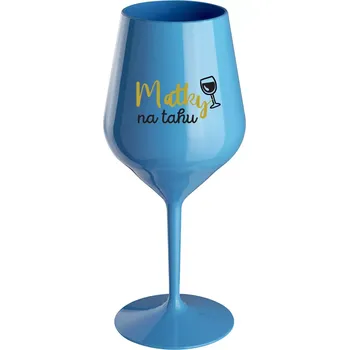Sklenice MATKY NA TAHU - modrá nerozbitná sklenice na víno 470 ml