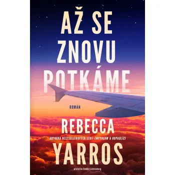 Až se znovu potkáme - Rebecca Yarros…