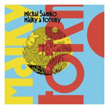 Májky a totemy - Michal Šamko