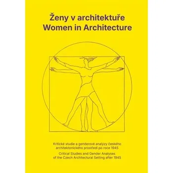 Kniha Ženy v architektuře / Women in Architecture - Klára Brůhová, Helena Huber-Doudová
