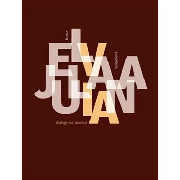 Dialogy na pomezí - Juliana Hamariová, Elva Frouz (2025, brožovaná)