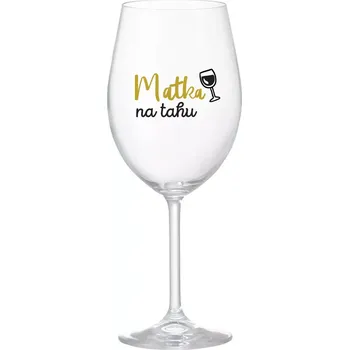 Sklenice MATKA NA TAHU - čirá sklenice na víno 350 ml