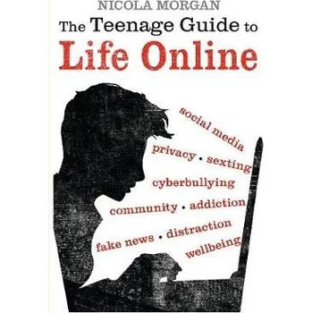 Učebnice Teenage Guide to Life Online - Morgan, Nicola
