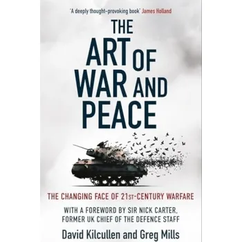 Cizojazyčná kniha Art of War and Peace - Kilcullen, Dr David a Mills, Dr Greg