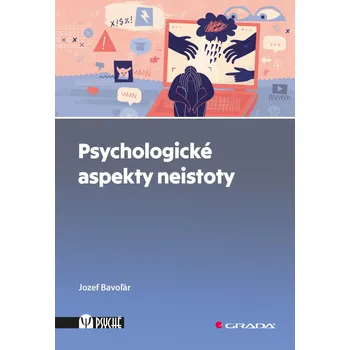 Psychologické aspekty neistoty - Jozef Bavoľár