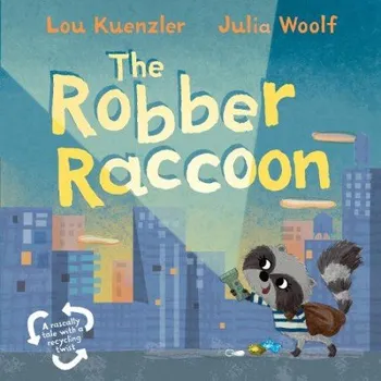 Cizojazyčná kniha Robber Raccoon - Kuenzler, Lou (Author)