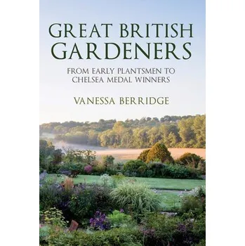 Cestování Great British Gardeners - Berridge, Vanessa