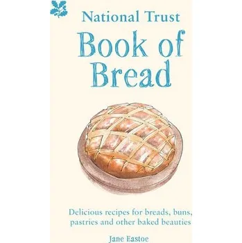 Cizojazyčná kniha National Trust Book of Bread - Eastoe, Jane a Array
