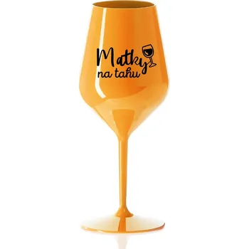 Sklenice MATKY NA TAHU - oranžová nerozbitná sklenice na víno 470 ml