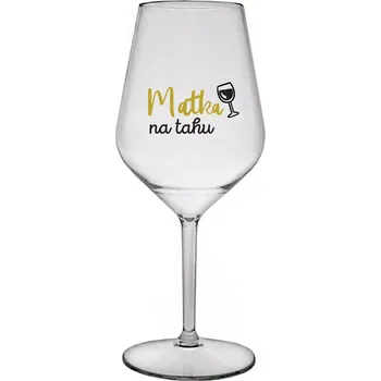 Sklenice MATKA NA TAHU - čirá nerozbitná sklenice na víno 470 ml