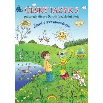 Český jazyk Český jazyk 5 – pracovní sešit, Čtení s porozuměním
