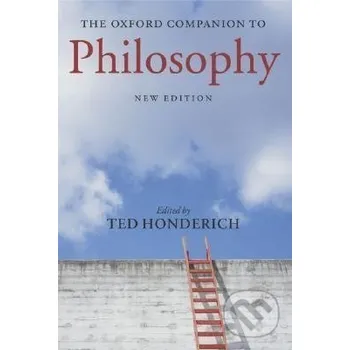 The Oxford Companion to Philosophy - Ted Honderich (editor) Oxford University Press
