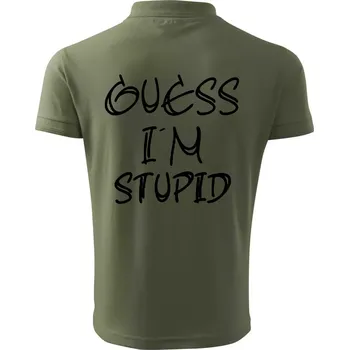 Pánská košile Guess iam stupid - Polokošile pánská Pique Polo 203 - M ( Khaki )