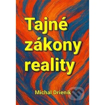 Kniha Tajné zákony reality - Michal Drienik Meditation