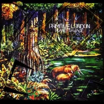 Zahraniční hudba CD Primitive London: Planet Savage 2017