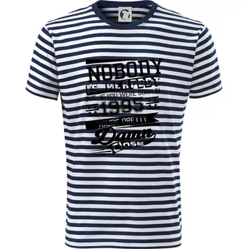 Pánské tričko Nobody is perfect - 1995 - Triko na vodu - S ( Prouhovaná )