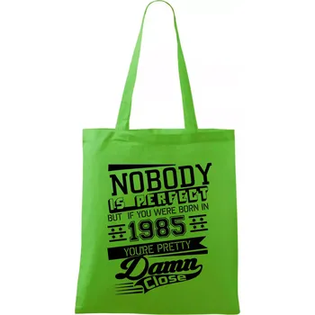 Nákupní taška Nobody is perfect - 1985 - Taška bavlněná - 42 x 38 cm ( Apple Green )