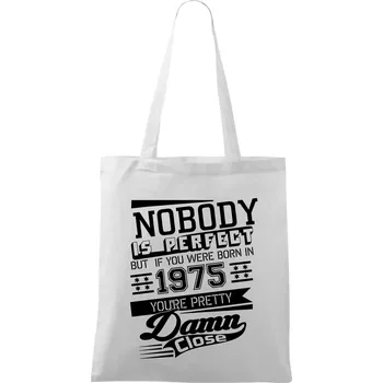 Nobody is perfect - 1975 - Taška bavlněná - 42 x 38 cm ( Bílá )